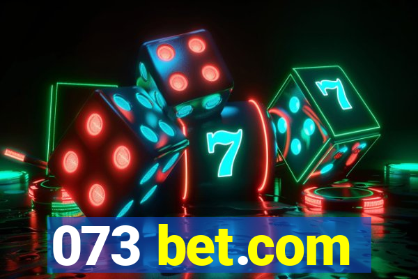 073 bet.com